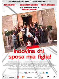 Indovina Chi Sposa Mia Figlia