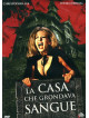 Casa Che Grondava Sangue (La)