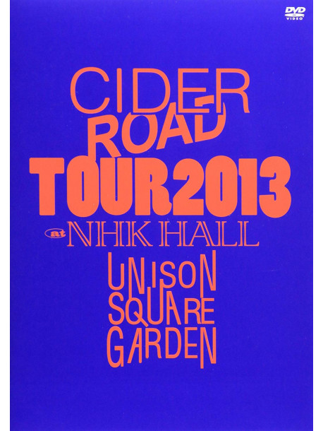 Unison Square Garden - Garden 'Cider Road'Tour 2013        R 2013-4Th Album Release Tour -@Nhk [Edizione: Giappone]
