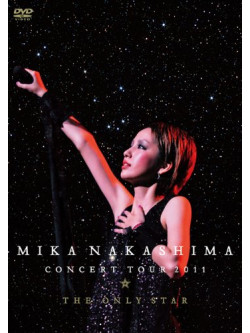 Nakashima, Mika - Concert Tour 2011 The Only Star (2 Dvd) [Edizione: Giappone]