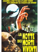 Notte Dei Morti Viventi (La)
