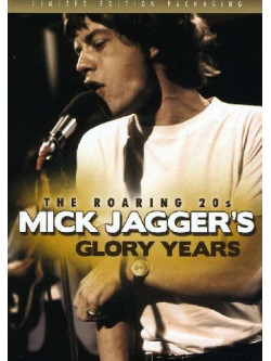 Mick Jagger - Glory Years