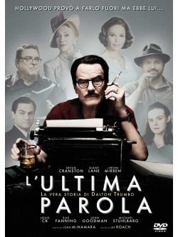Ultima Parola (L') - La Vera Storia Di Dalton Trumbo