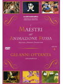 Maestri Dell'Animazione Russa (I) 04 - Gli Anni Ottanta
