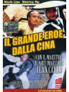 Grande Eroe Dalla Cina (Il)