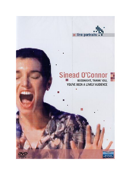 Sinead O'Connor - Goodnight, Thank You, You've Been A Lovely Audience
