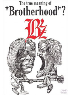 B'Z - True Meaning Of Brotherhood? [Edizione: Giappone]