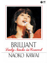 Kawai, Naoko - Brilliant -Lady Naoko In Concert- [Edizione: Giappone]