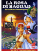 Rosa Di Bagdad (La)