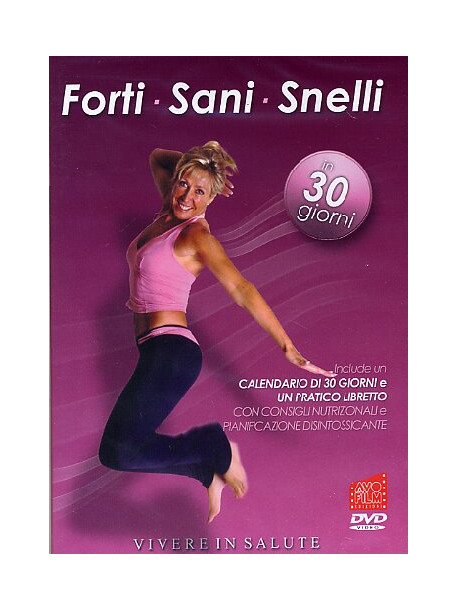 Forti Sani Snelli In 30 Giorni