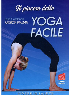 Piacere Dello Yoga Facile (Il)