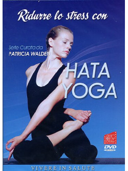 Ridurre Lo Stress Con Hata Yoga