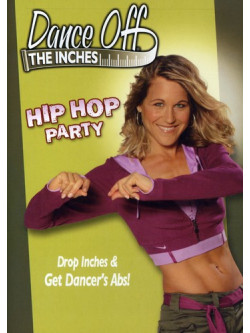 Dance Off The Inches: Hip Hop Party [Edizione: Stati Uniti]