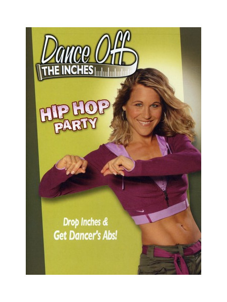 Dance Off The Inches: Hip Hop Party [Edizione: Stati Uniti]