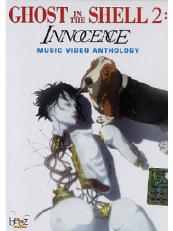 Ghost In The Shell 2 - Innocence - Music Video Anthology (Dvd+Cd)