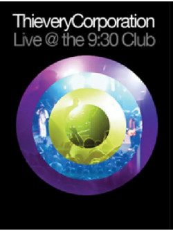 Thievery Corporation - Live @ 9:30 Club