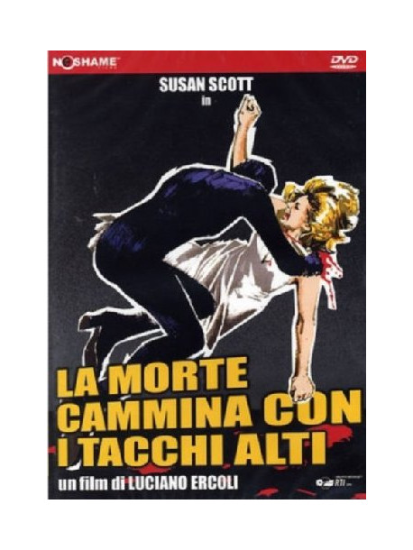 Morte Cammina Con I Tacchi Alti (La)