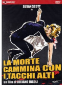 Morte Cammina Con I Tacchi Alti (La)