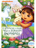 Dora L'Esploratrice - Le Avventure Di Dora Nella Foresta Incantata