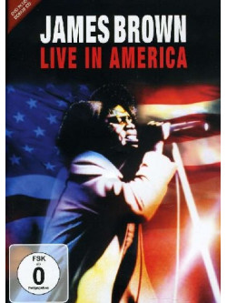 James Brown - Live In America (Dvd+Cd)