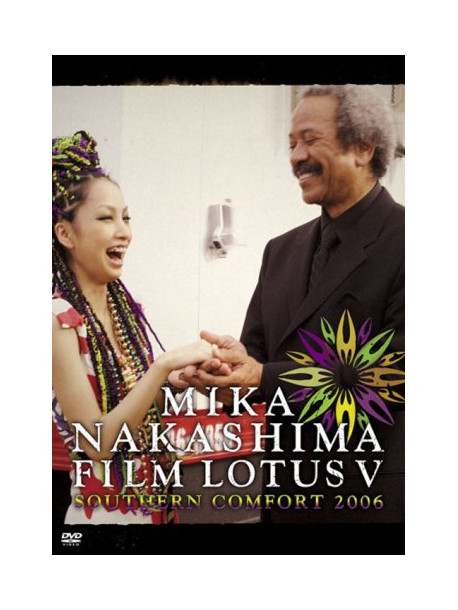 Nakashima, Mika - Film Lotus V-Southern Comfort 2006 [Edizione: Giappone]