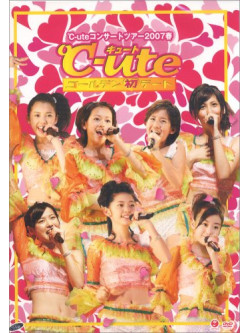 C-Ute - C-Ute Concert Tour 2007 Haru -Golden [Edizione: Giappone]
