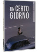 Certo Giorno (Un)