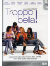 Troppo Bella!
