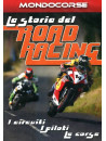Storia Del Road Racing (La)