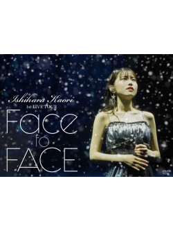 Ishihara Kaori - Ishihara Kaori 1St Live Tour[Face To Face] [Edizione: Giappone]
