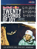 Twenty Seconds Of Joy - Lo Spirito Del Base Jump