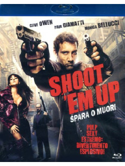 Shoot 'Em Up - Spara O Muori