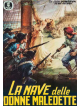 Nave Delle Donne Maledette (La)