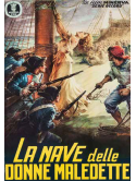 Nave Delle Donne Maledette (La)