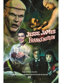 Jesse James Meets Frankenstein