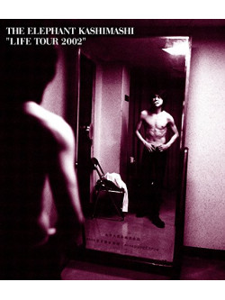 The Elephant Kashimashi - Life Tour 2002 [Edizione: Giappone]