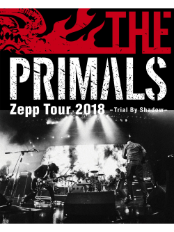 Primals, The - Primals Zepp Tour 2018 - Trial B    Y Shadow [Edizione: Giappone]