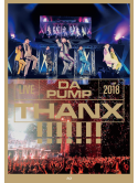 Da Pump - Live Da Pump 2018 Thanx!!!!!!! At Kokusai Forum Hall A [Edizione: Giappone]