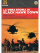 Black Hawk Down - La Vera Storia