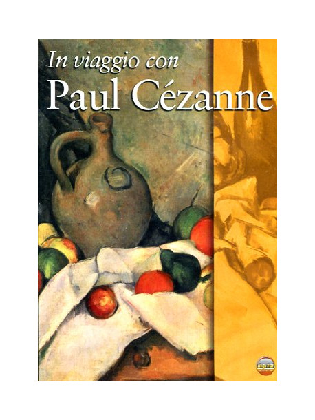 In Viaggio Con Paul Cezanne