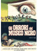 Orrori Del Museo Nero (Gli)