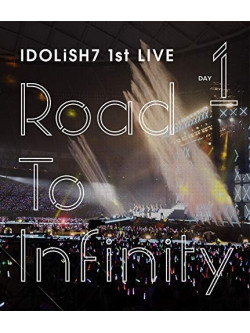 Idolish7.Trigger.Re:Vale - Idolish7 1St Live[Road To Infinity] Day1 [Edizione: Giappone]