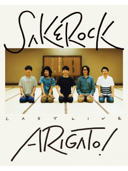Sakerock - Last Live 'Arigato!' [Edizione: Giappone]