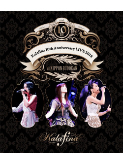 Kalafina - Kalafina 10Th Anniversary Live 2018 At Nippon Budokan [Edizione: Giappone]