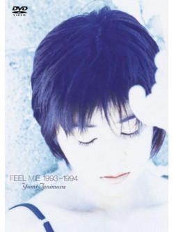 Tanimura, Yumi - Feel Mie 1993-1994 [Edizione: Giappone]