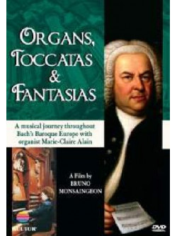 Bach - Organs, Toccatas & Fantasias