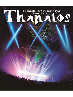Utsunomiya, Takashi - Tour 2018 Thanatos-25Th Anniversary S -25Th Anniversary Final- [Edizione: Giappone]