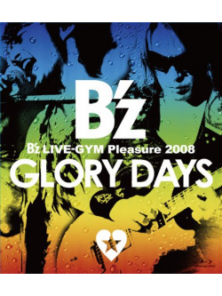 B'Z - Live-Gym Pleasure 2008 Glory Days [Edizione: Giappone]