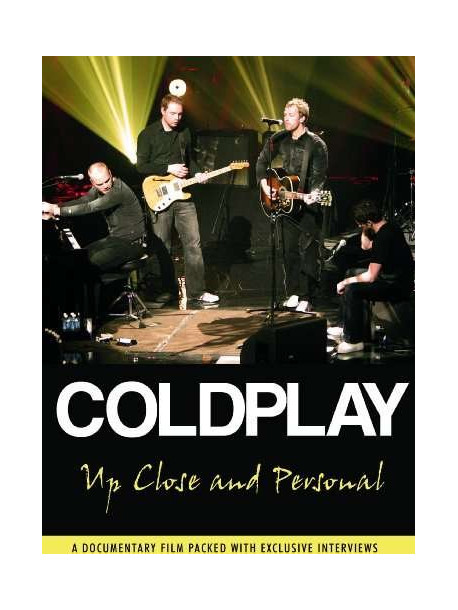 Coldplay - Up Close And Personal