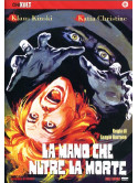 Mano Che Nutre La Morte (La)